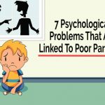7 Psychological Problems That Are Linked To Poor Parenting