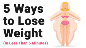 Read more about the article 5 Ways to Lose Weight (in Less Than 5 Minutes)