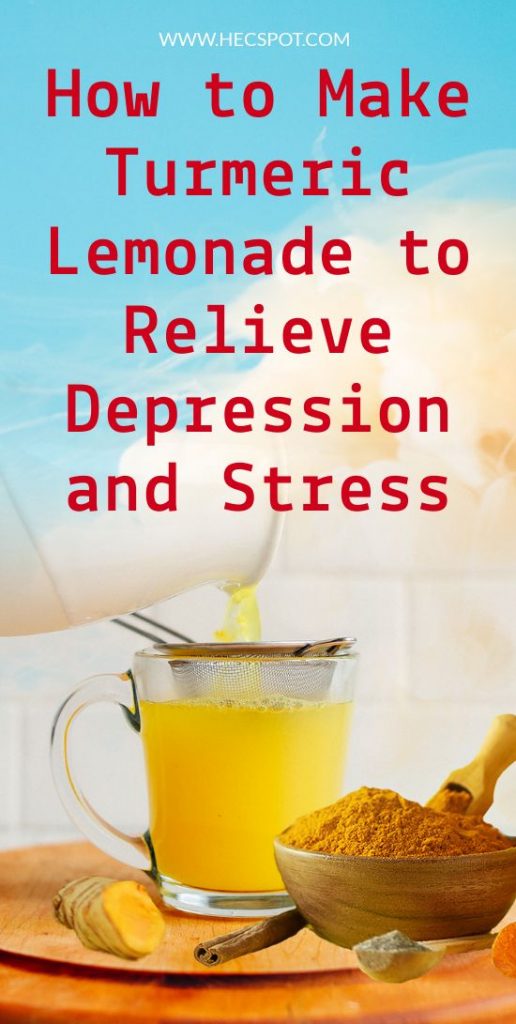 How to Make Turmeric Lemonade to Relieve Depression and Stress Hecspot