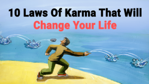 Read more about the article 10 Laws Of Karma That Will Change Your Life