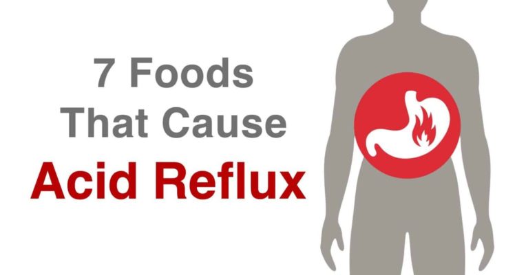 You are currently viewing 7 Foods That Cause Acid Reflux