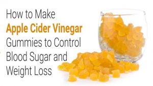 Read more about the article How to Make Apple Cider Vinegar Gummies to Control Blood Sugar and Weight Loss
