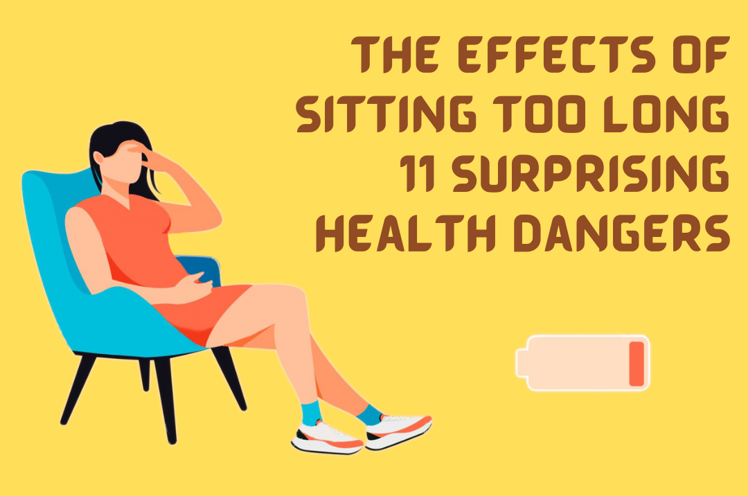 You are currently viewing The Effects of Sitting Too Long: 11 Surprising Health Dangers